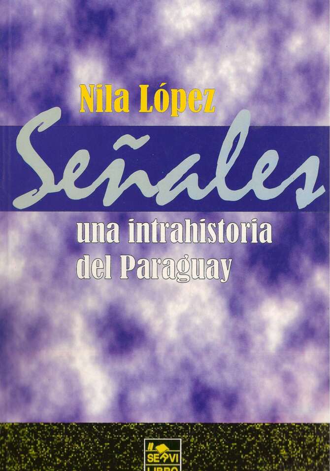 Señales: Una Intrahistoria del Paraguay