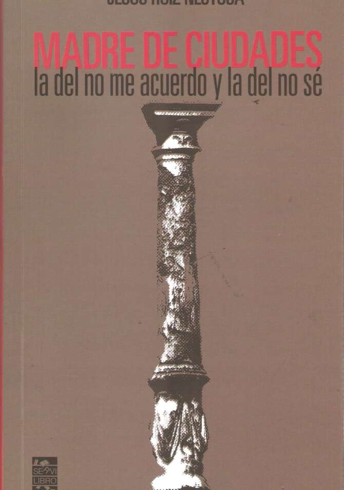 Madre de ciudades: la del no me acuerdo y la del no sé