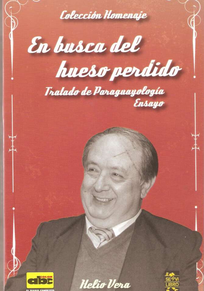 En busca del hueso perdido: tratado de paraguayología