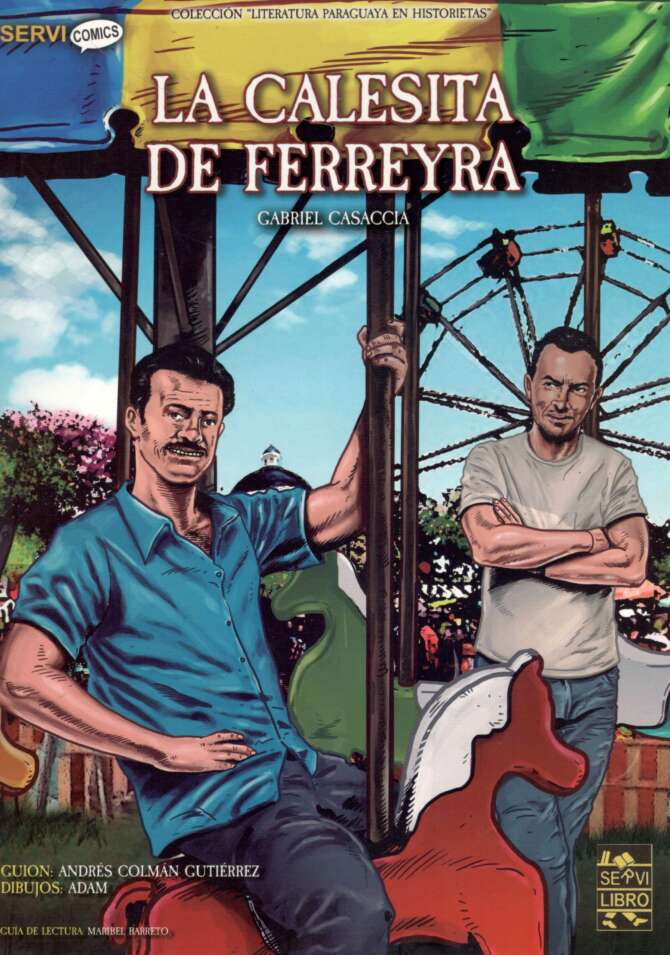 LA CALESITA DE FERREYRA - Coleccion Literatura Paraguaya en Historietas