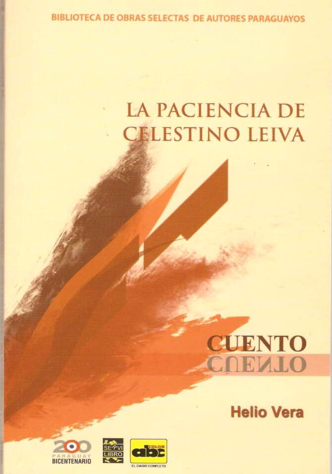La Paciencia de Celestino Leiva: Biblioteca de  obras Selectas de Autores Paraguayos