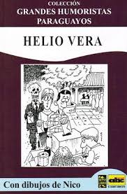 HELIO VERA : Colección grandes humoristas paraguayos